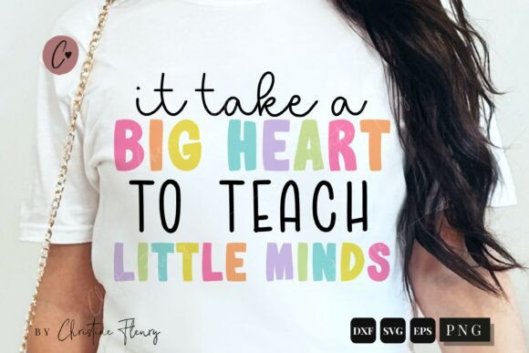 It Takes a Big Heart Teacher Embroidery Design